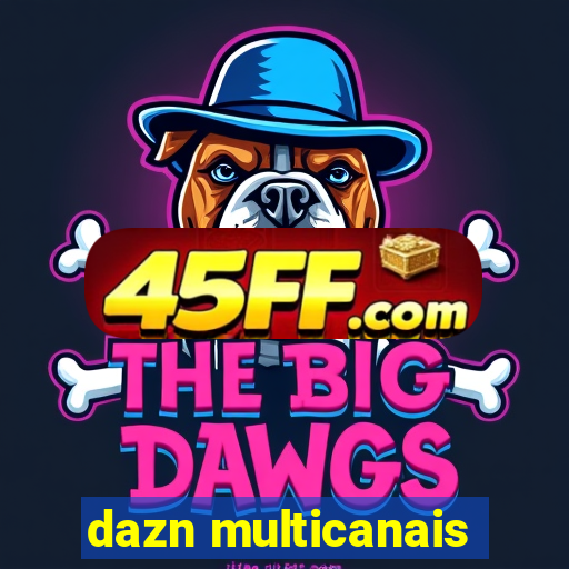 dazn multicanais